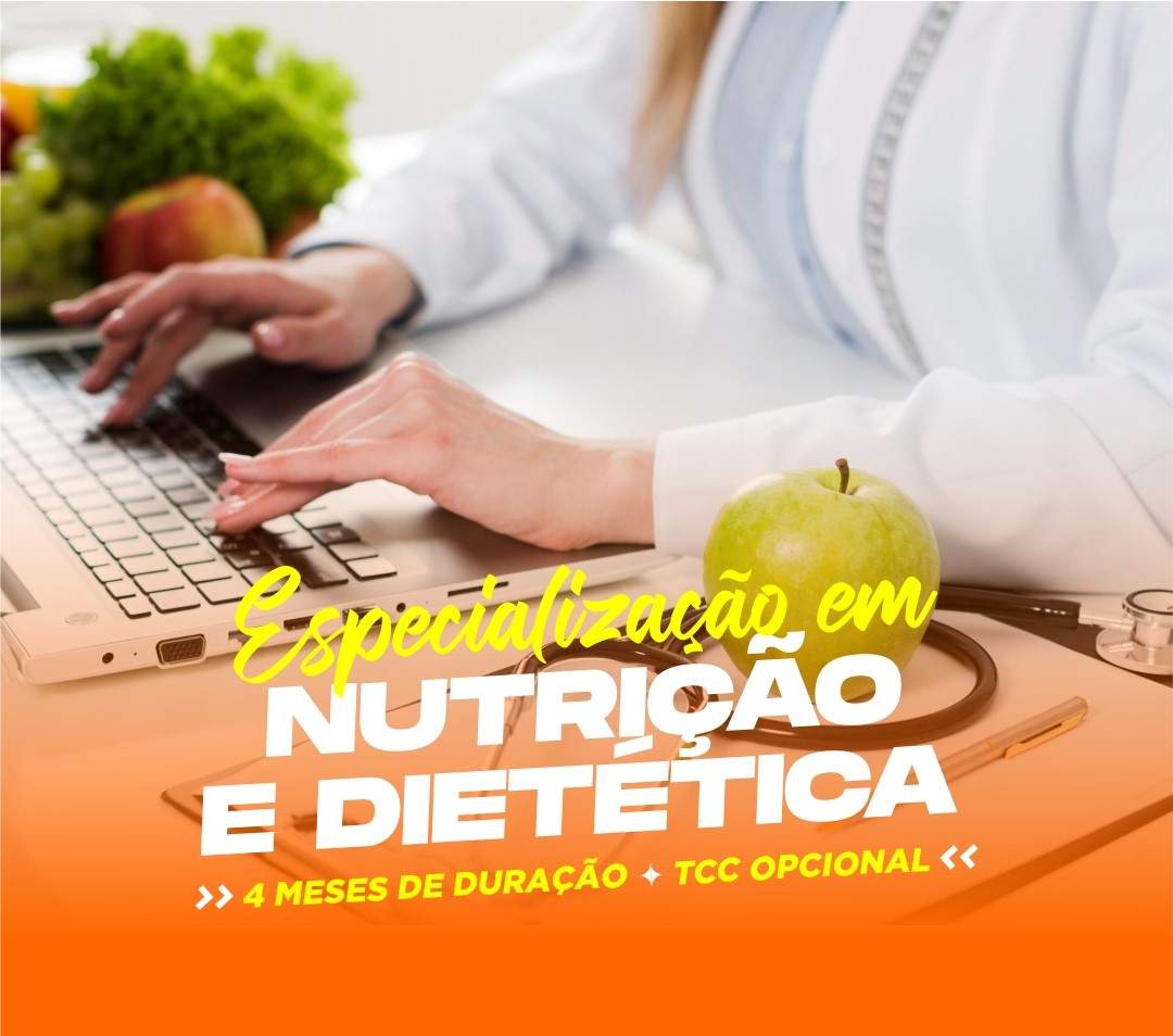 ESPECIALIZAÇÃO EM NUTRIÇÃO E DIETÉTICA